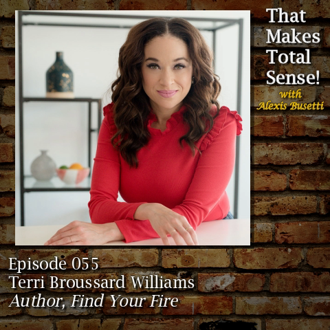 Episode 055 - Terri Broussard Williams, Author, Find Your Fire