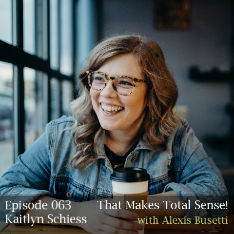 Episode 063 - Kaitlyn Schiess