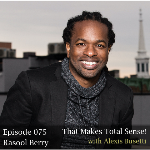 Episode 075 - Rasool Berry