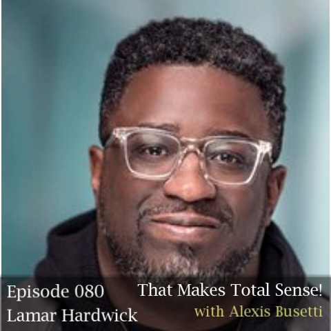 Episode 080 - Lamar Hardwick