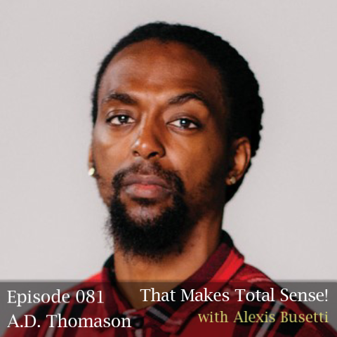Episode 081 - A.D. Thomason