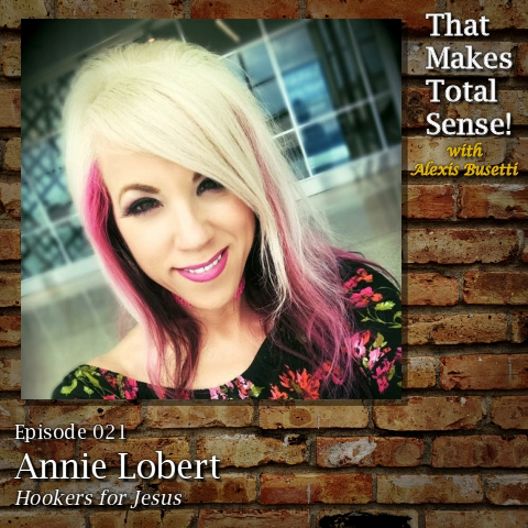 Episode 021 - Annie Lobert, Hookers for Jesus
