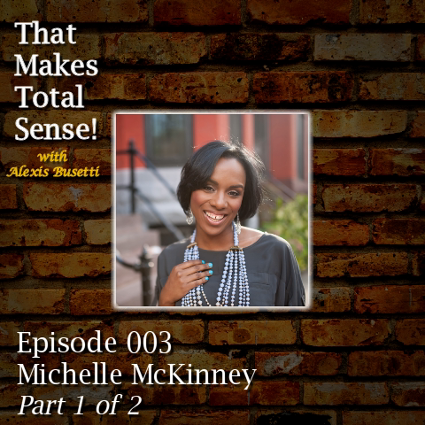 Episode 003 - Michelle McKinney Part 1 of 2