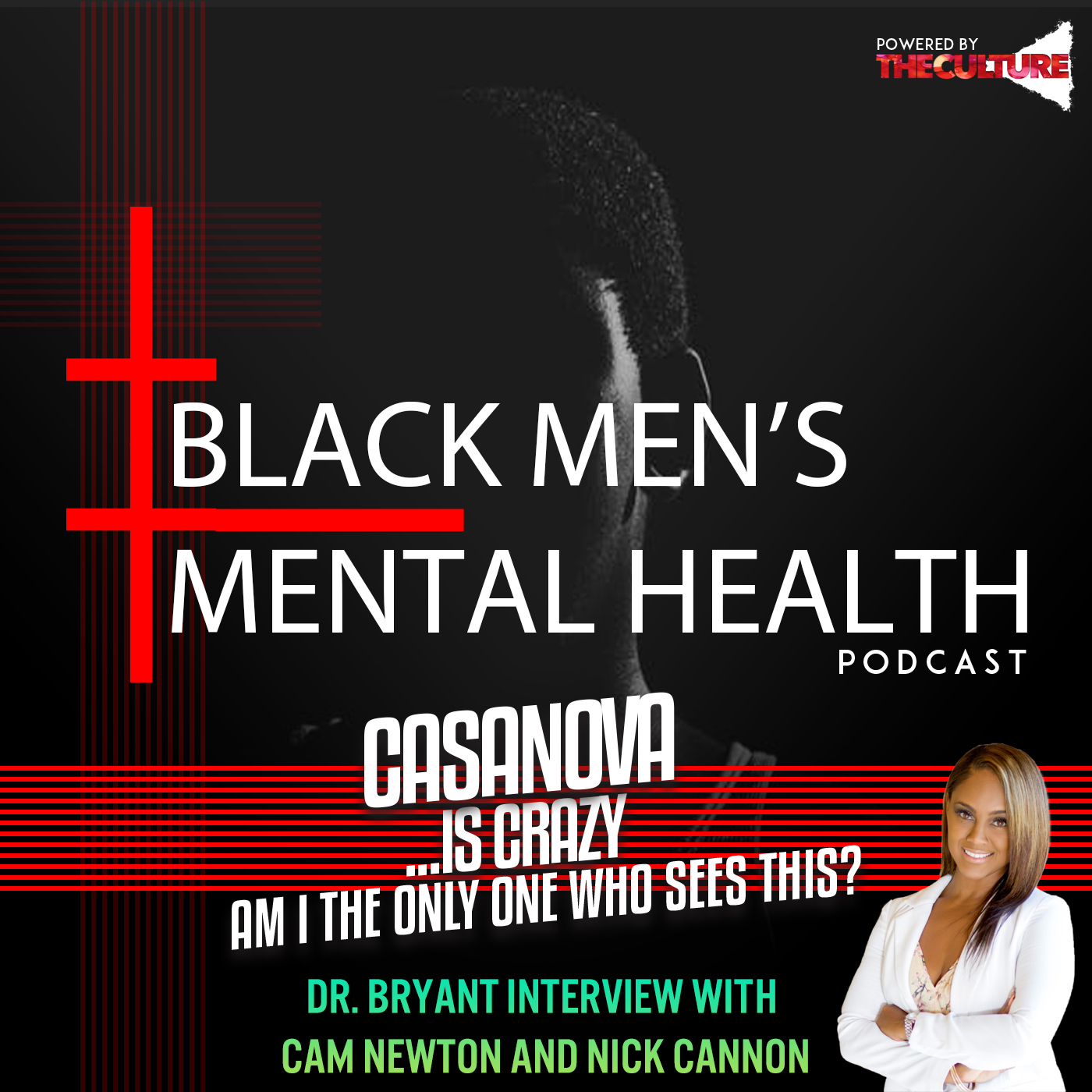 Casanova Is Crazy: Dr. Bryant Interview with Cam Newton and Nick Cannon