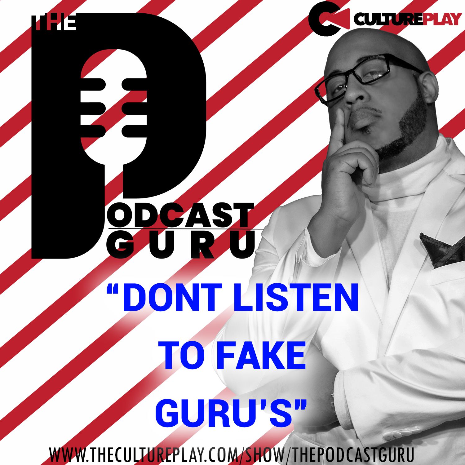 Podcast Guru - Don't Listen To Fake Guru's