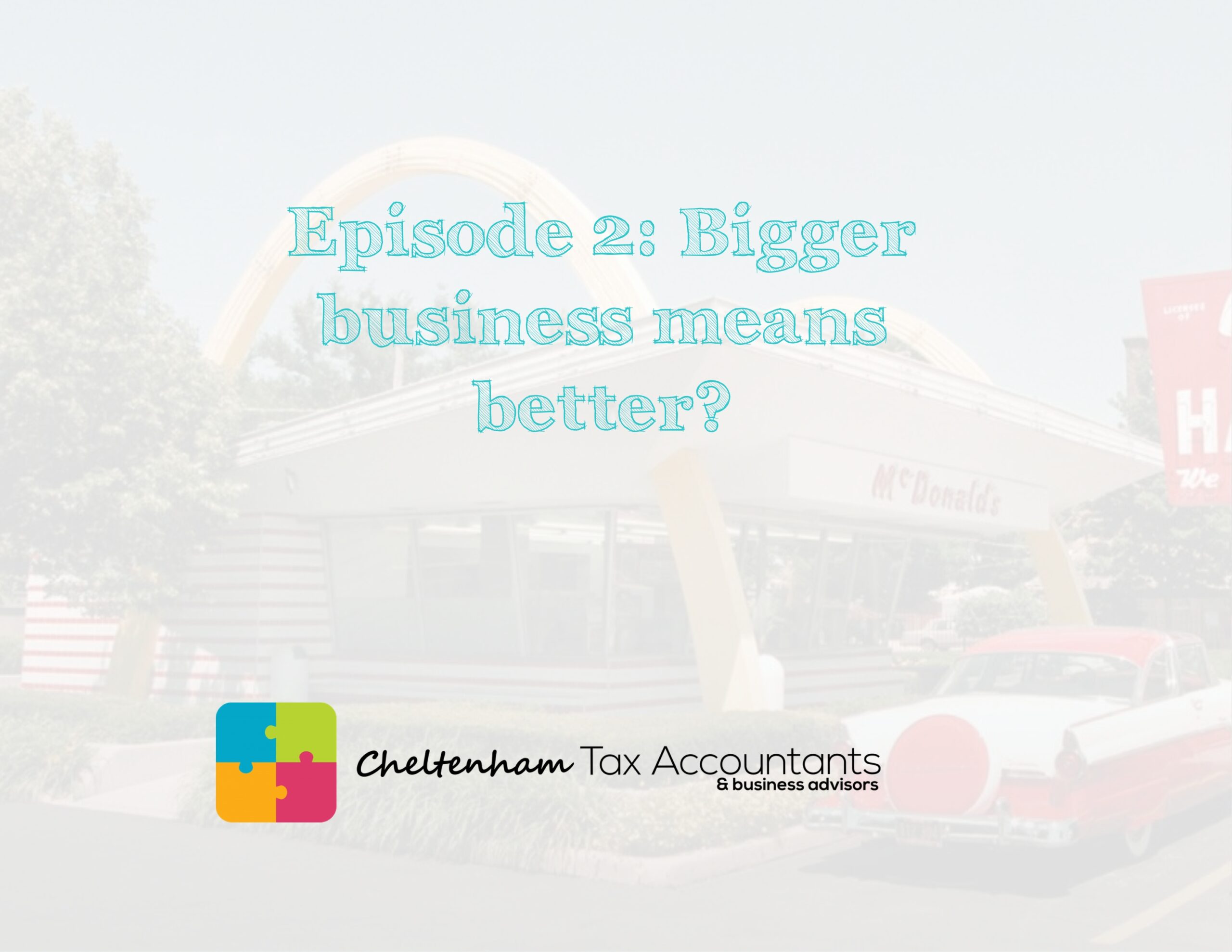 Bigger business means better? (Podcast E2)