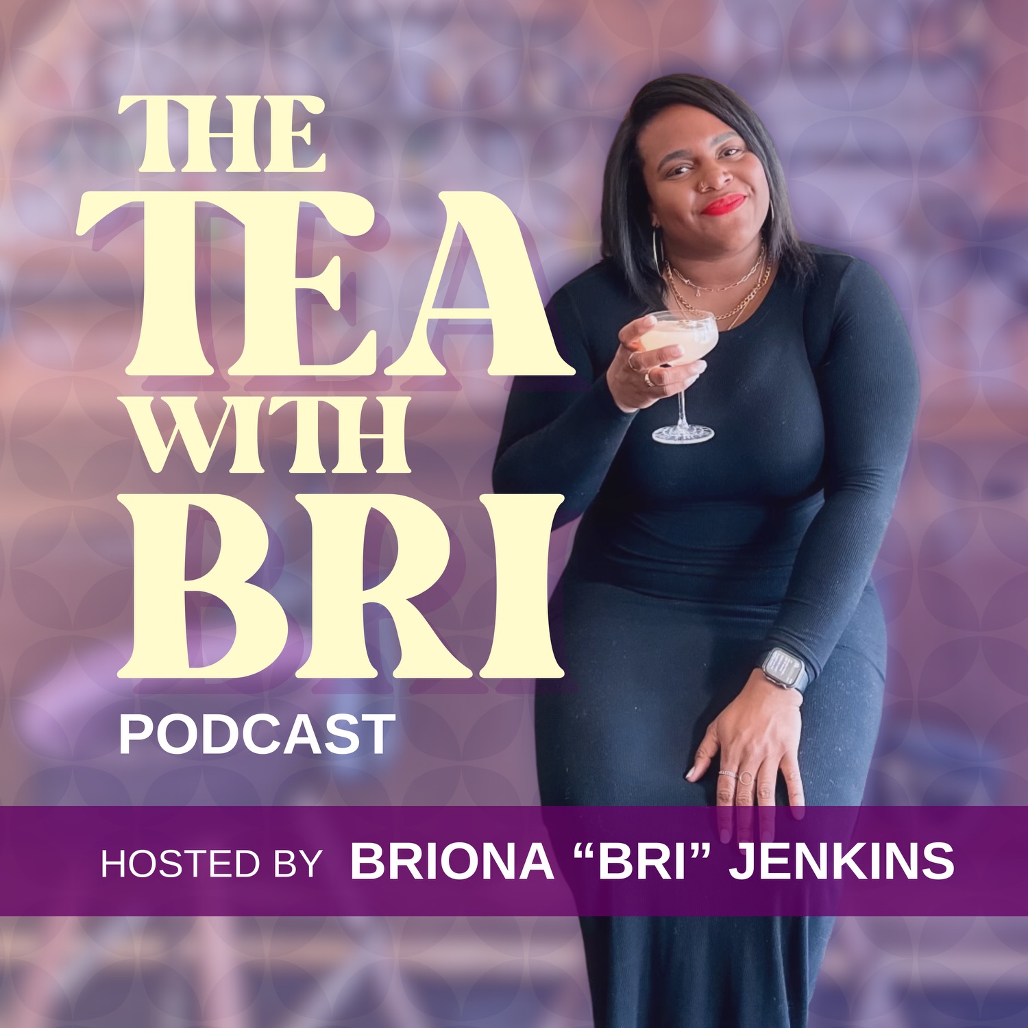 73. The Tea with Bri and Kris D