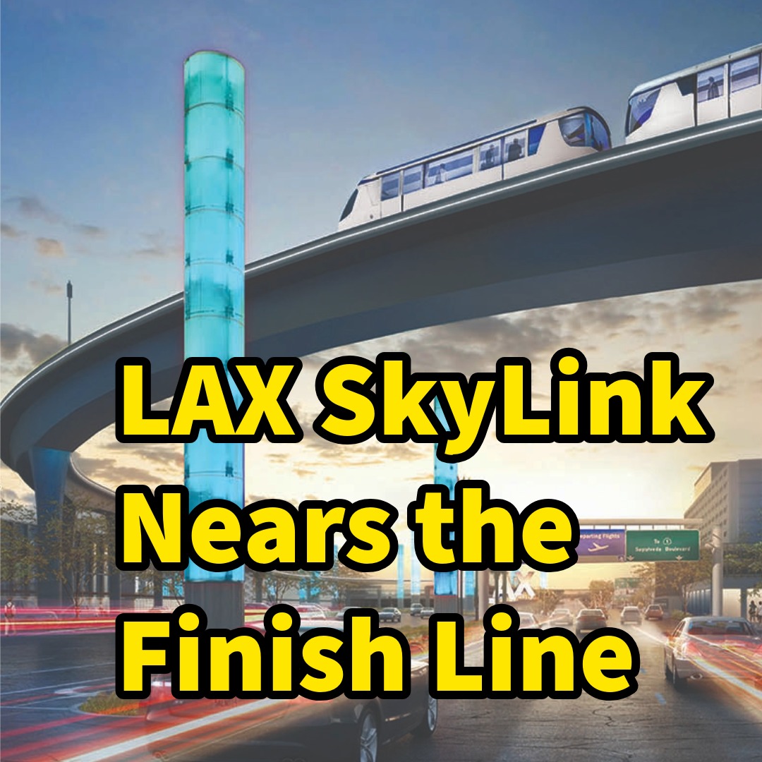 LAX SkyLink Nears the Finish Line