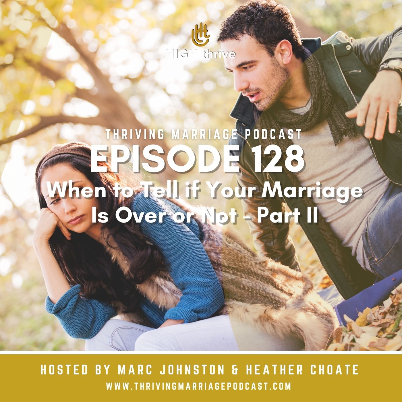 Episode 128: When to Tell if Your Marriage Is Over or Not - Part II