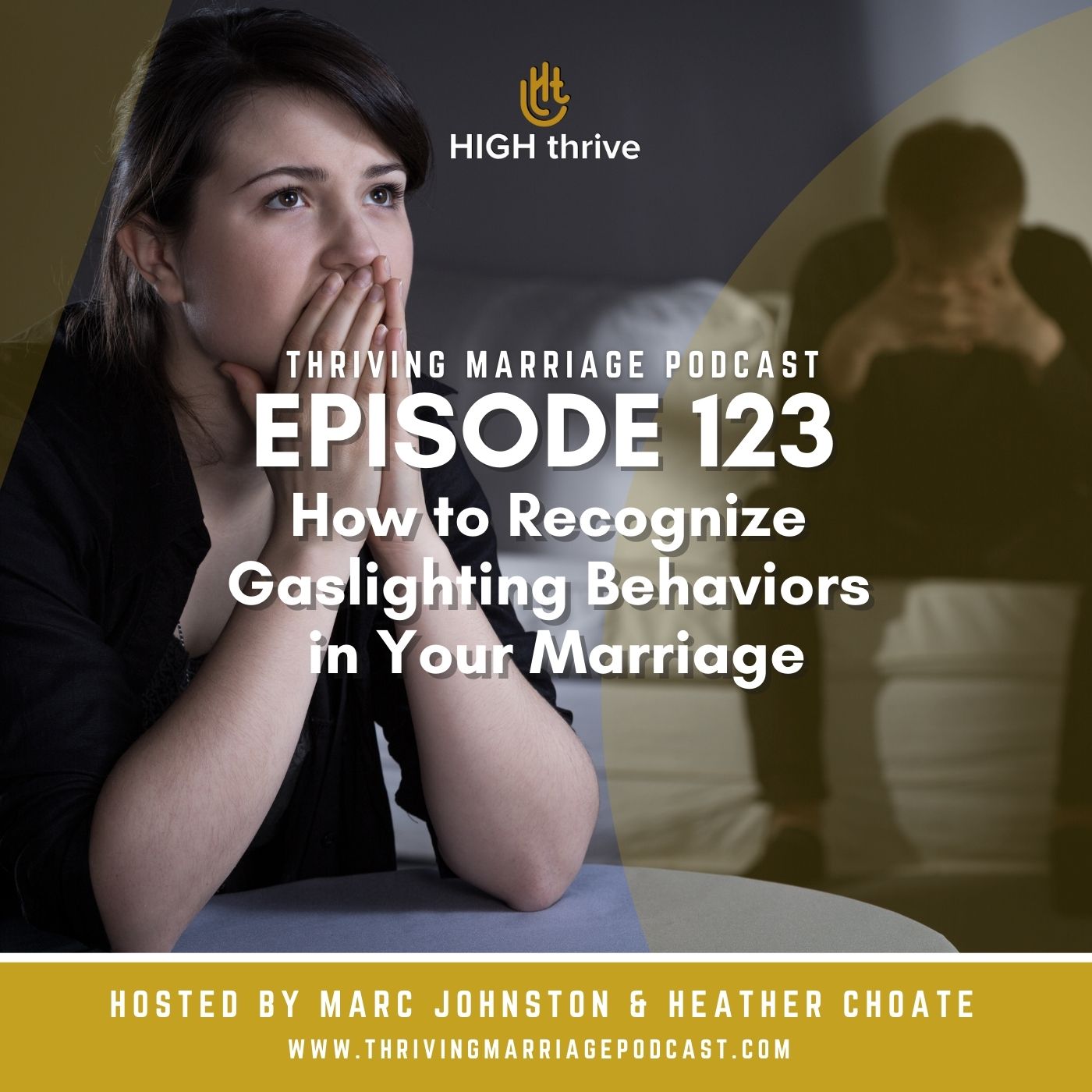Episode 123: How to Recognize Gaslighting Behaviors in Your Marriage
