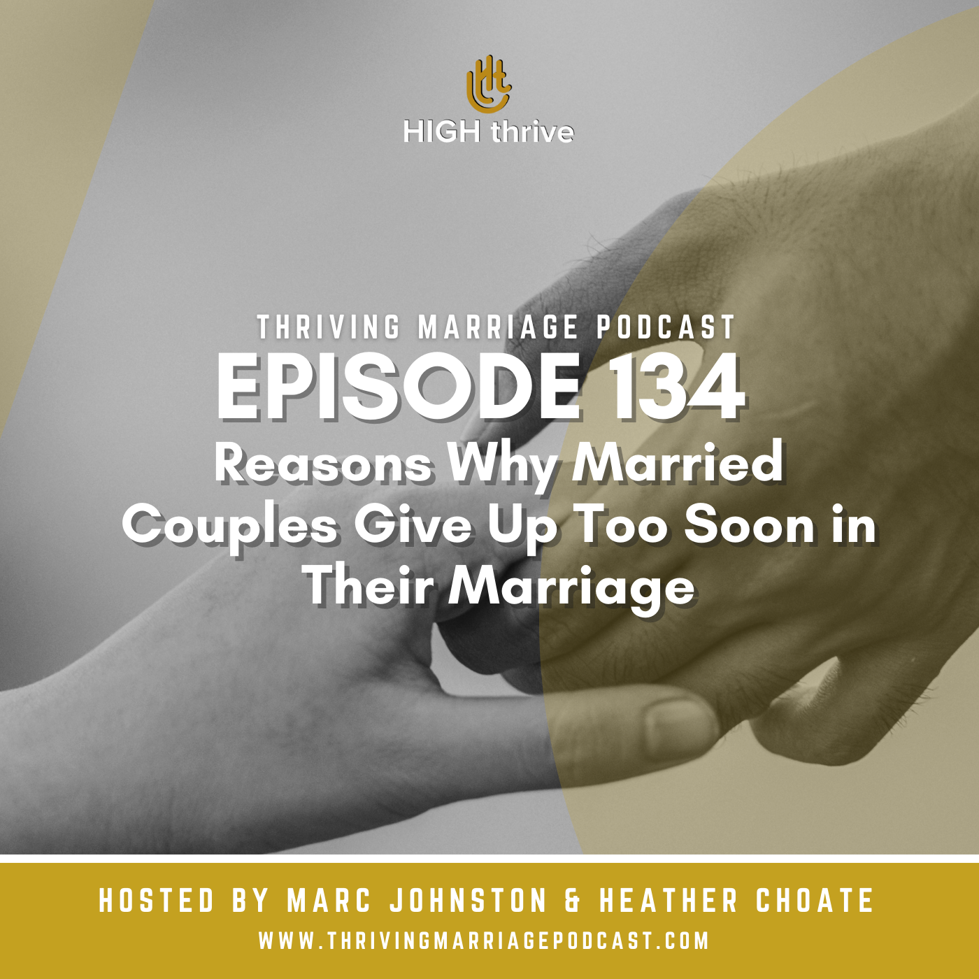 Episode 134: Reasons Why Married Couples Give Up Too Soon in Their Marriage