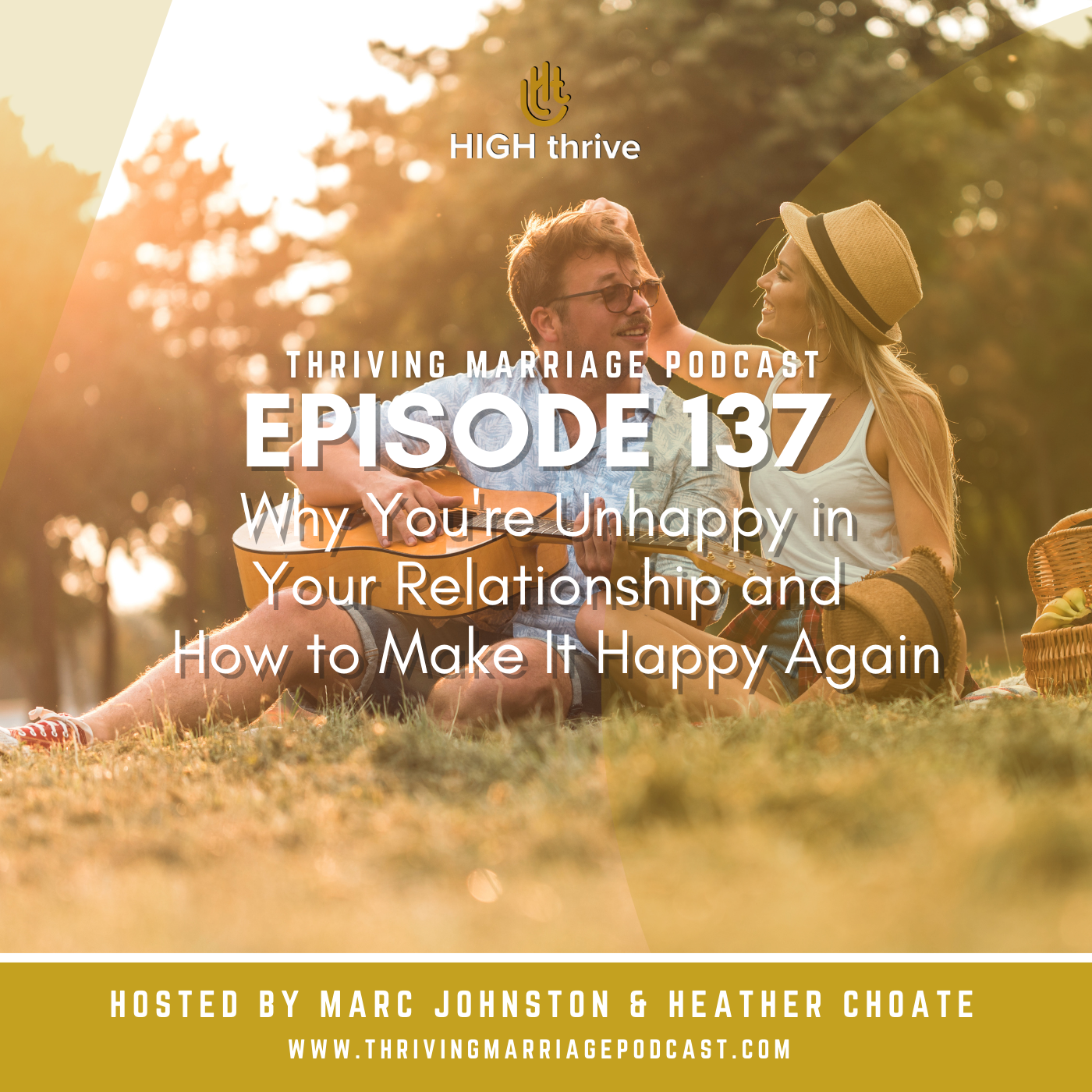 Episode 137: Why You're Unhappy in Your Relationship and How to Make It Happy Again