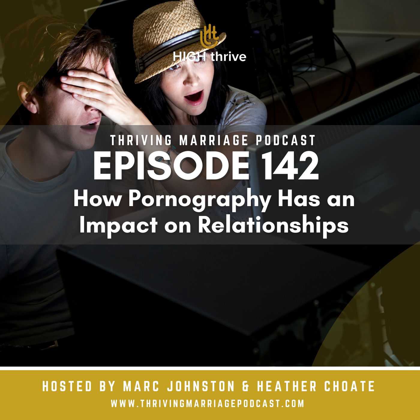 Episode 142: How Pornography Has an Impact on Relationships
