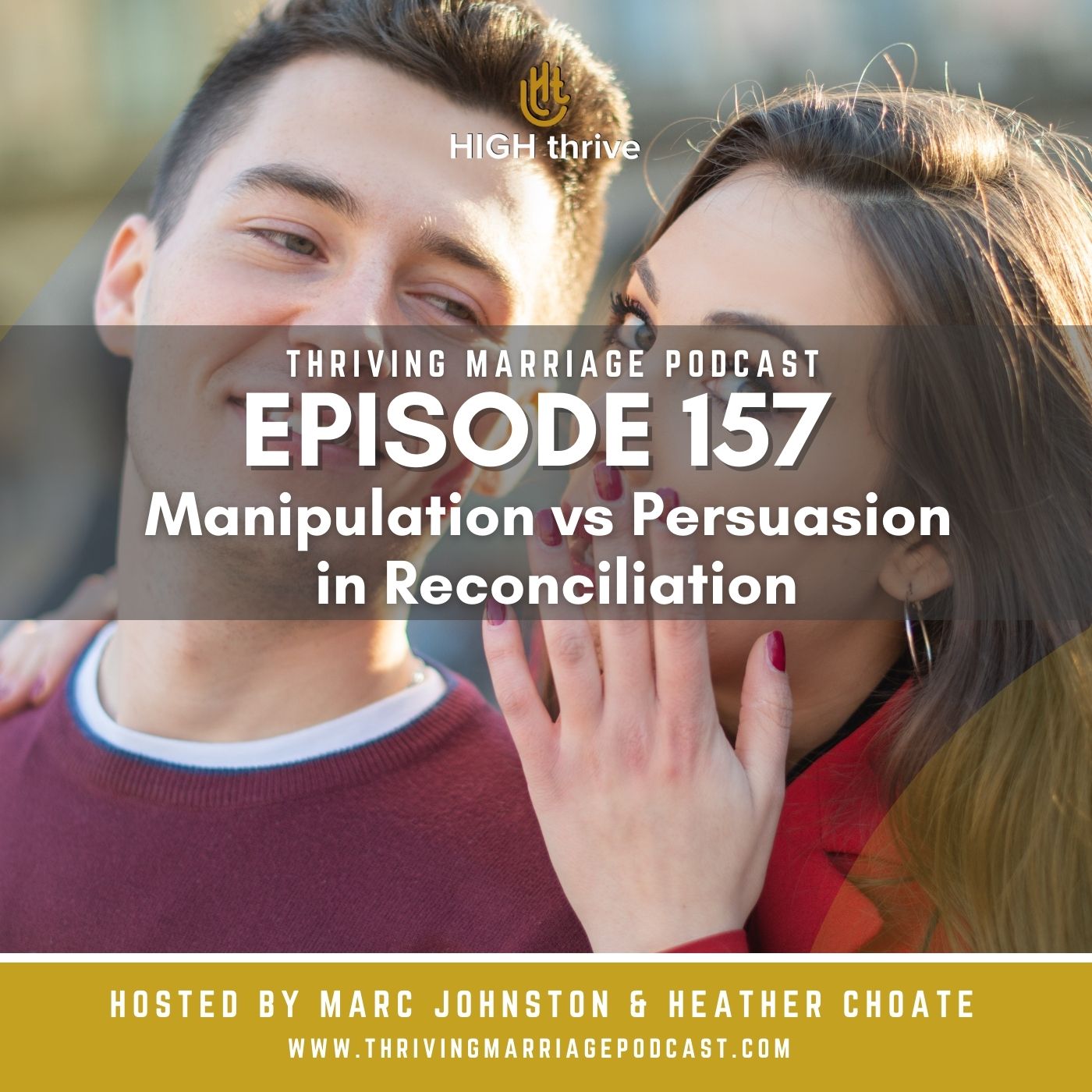 Episode 157: Manipulation vs Persuasion in Reconciliation