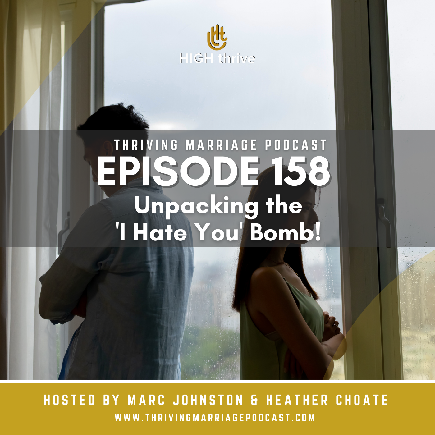 Episode 158: Unpacking the 'I Hate You' Bomb! Why Your Spouse Might Say It and What It Really Means?