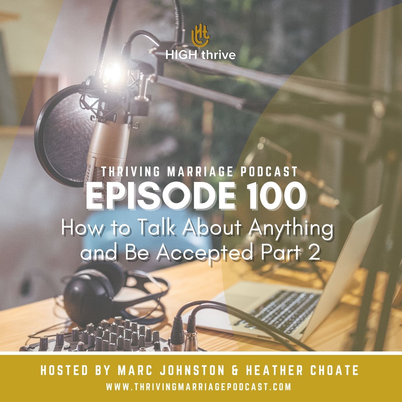 Episode 100: How to Talk About Anything and Be Accepted (Part 2)