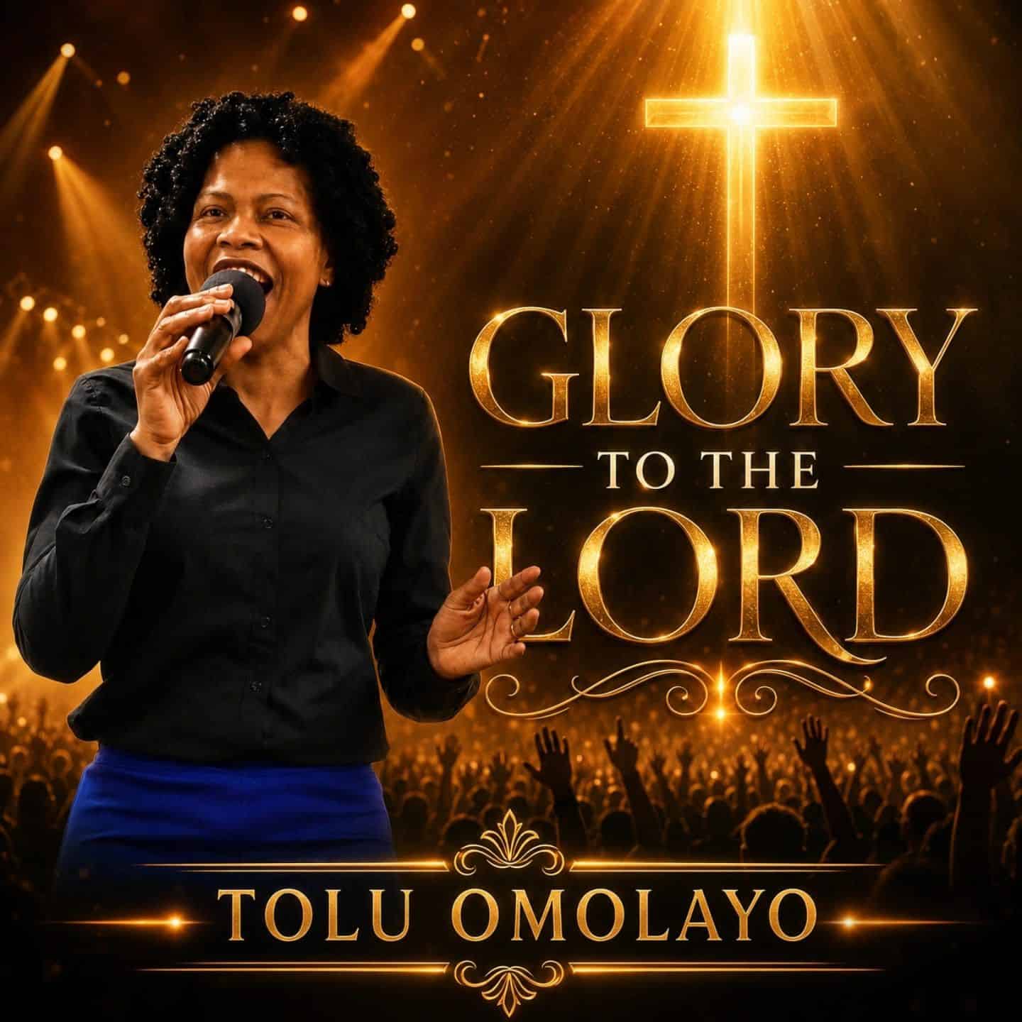Tolu Omolayo | Glory to the LORD