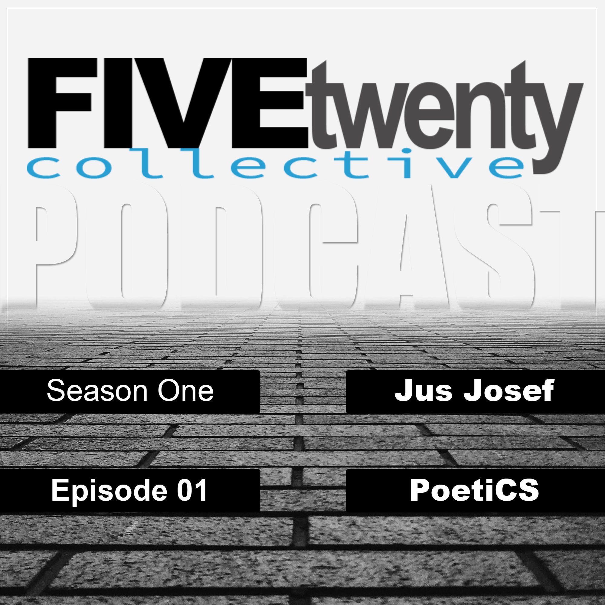FiveTwenty Collective: Season One | Ep. 01 &#8211; @jusjosef @prodbypoetics @fivetwentychh @trackstarz