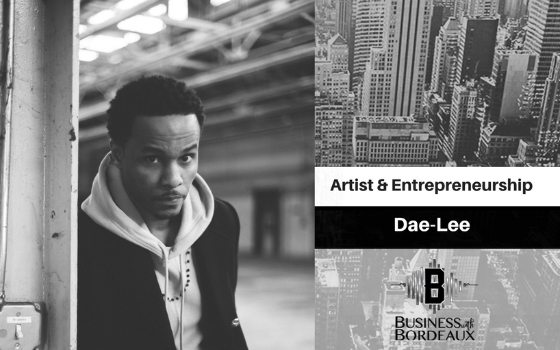 Dae-Lee | Artist &#038; Entrepreneurship | @daeleemusic @jasonbordeaux1 @trackstarz