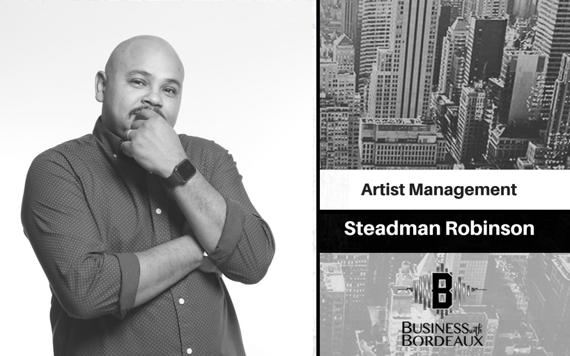 Steadman Robinson | Artist Management | @RLegacyLLC @repdakingmag @jasonbordeaux1 @trackstarz