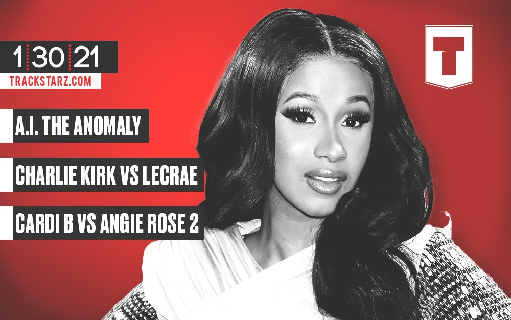 A.I. the Anomoaly, Charlie Kirk vs Lecrae, Cardi B vs Angie Rose 2: 1/30/21