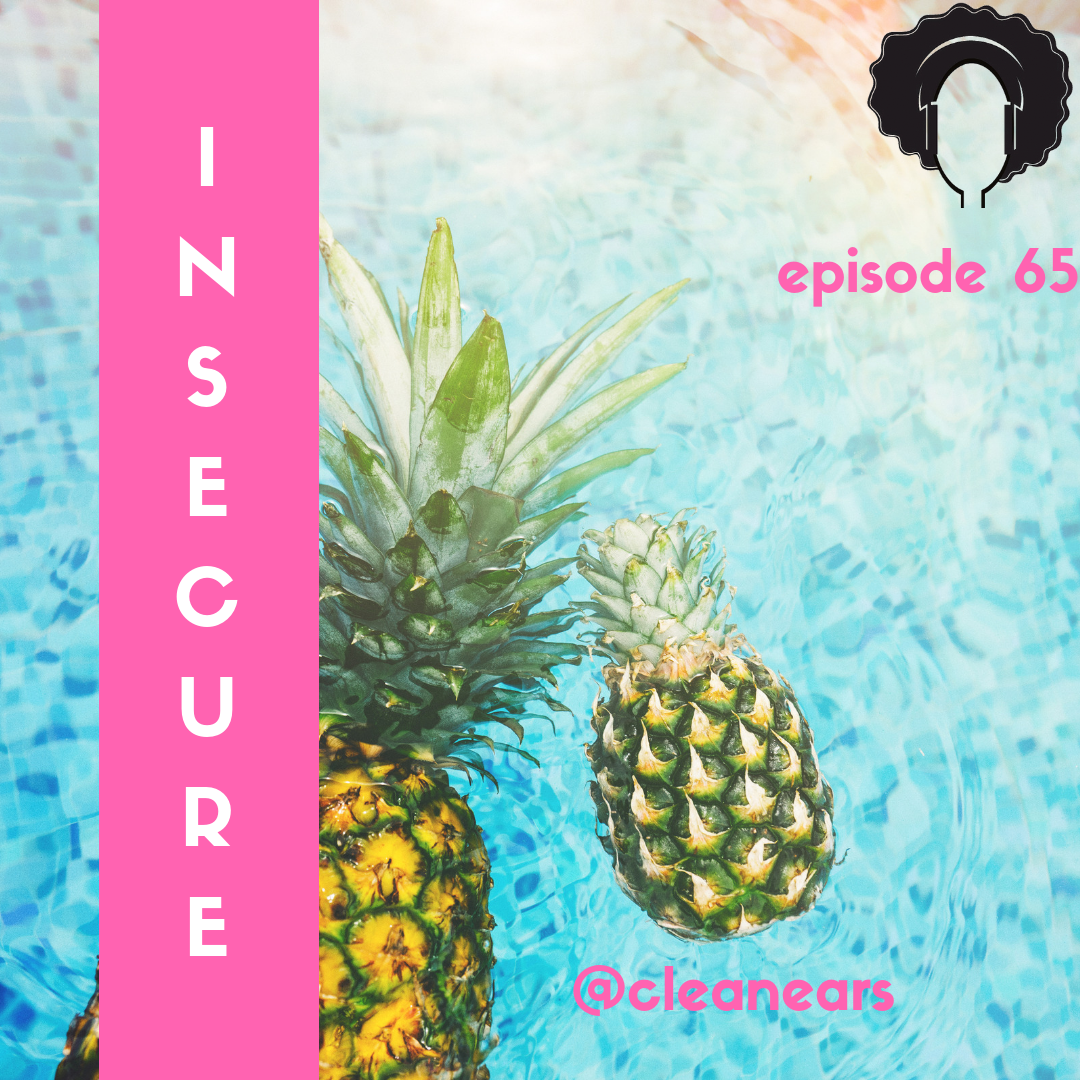 Ep. 65 &#8211; Insecure