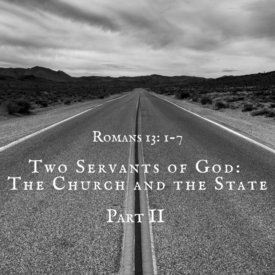 Two Servants of God: The Church & The State // Part 2