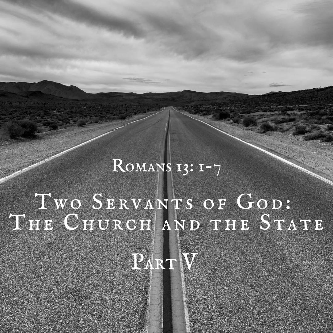 Two Servants of God: The Church & The State // Part 4
