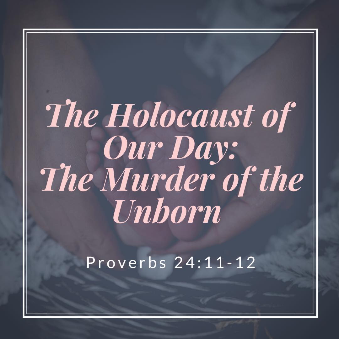 "The Holocaust of our Day: The Murder of the Unborn"