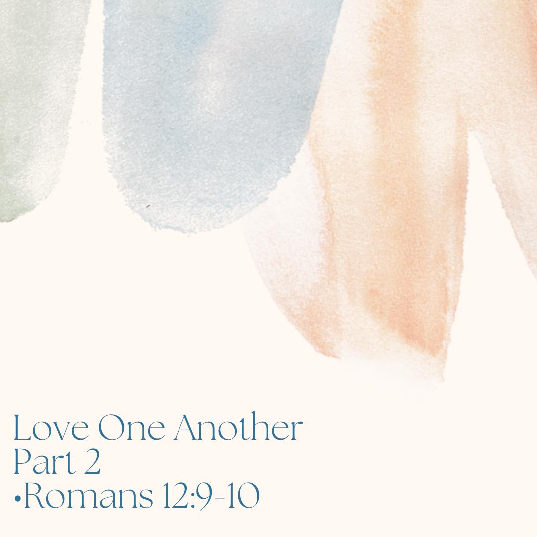 Love One Another: Part 2