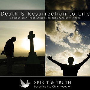 Session 4 - The Dead will get up at the Rapture, or one of the Resurrections