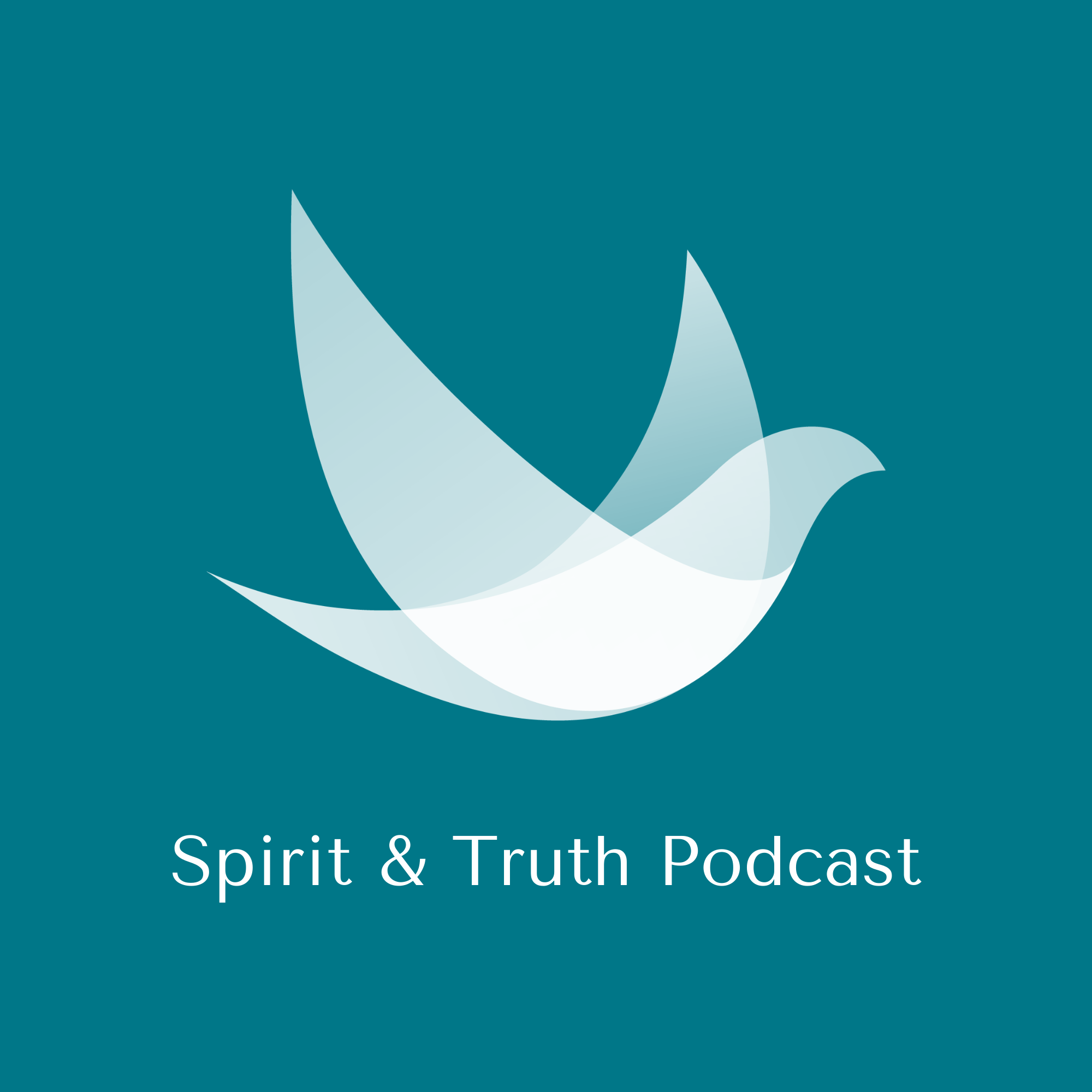 Spirit & Truth Podcast