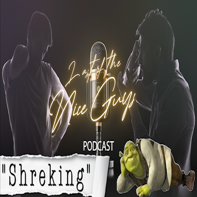 "Shreking" the Dating Down trend - A Last of the Nice Guys Special Episode
