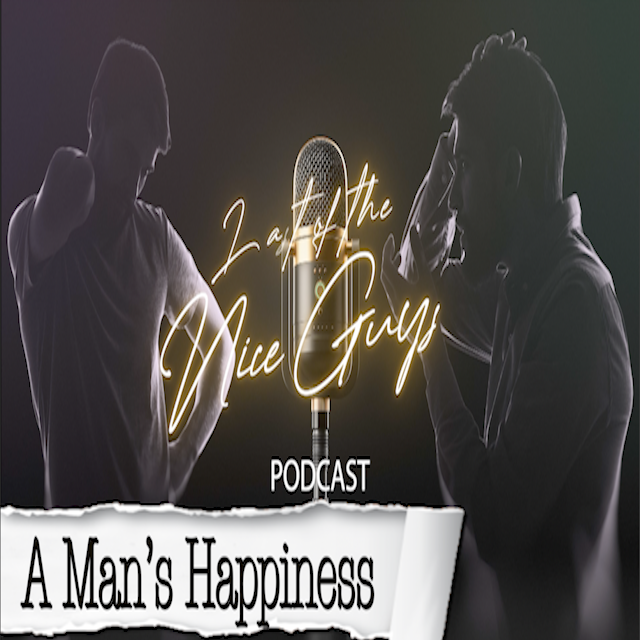 The Happiness Trap: Why Men Should Seek Peace - A Last of the Nice Guys Special Episode