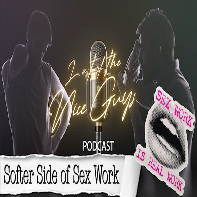 OnlyFans, Desperation, and Dignity: The Other Side of the Story - A Last of the Nice Guys Special