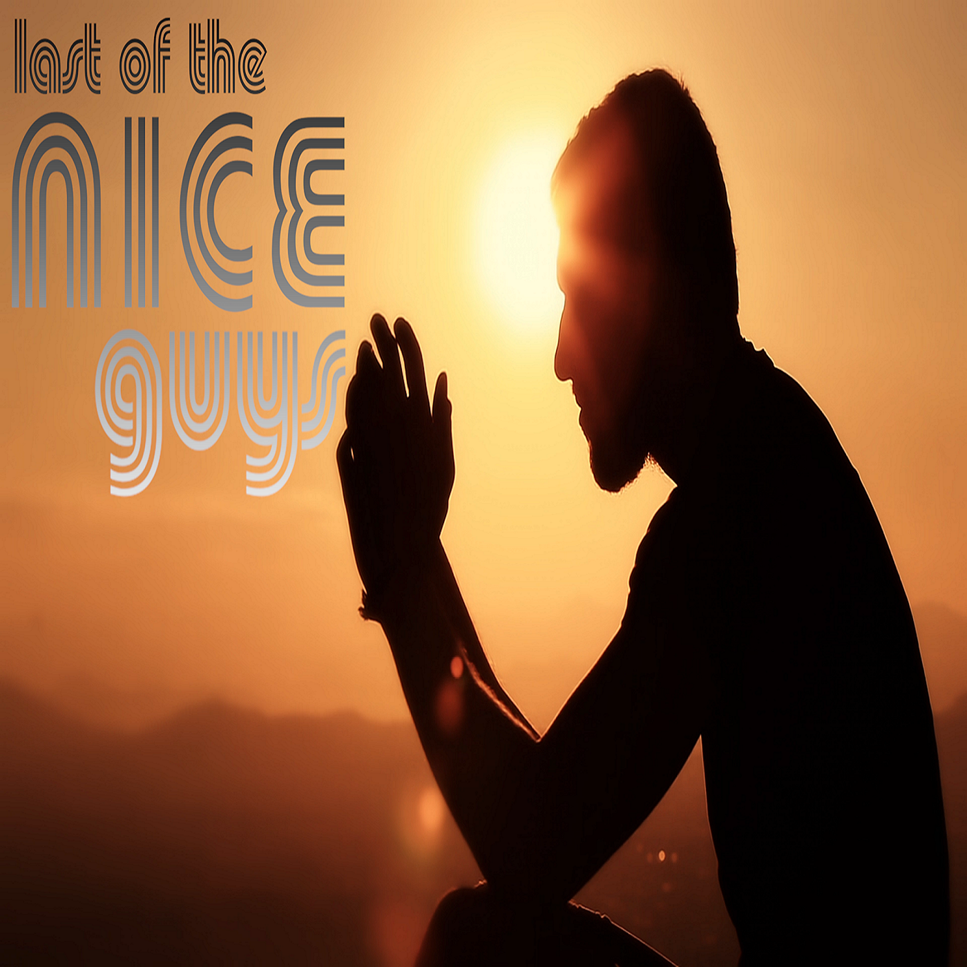 Fear of Growing Up and The Pressures of Adulthood - Last of the Nice Guys Podcast Episode 3