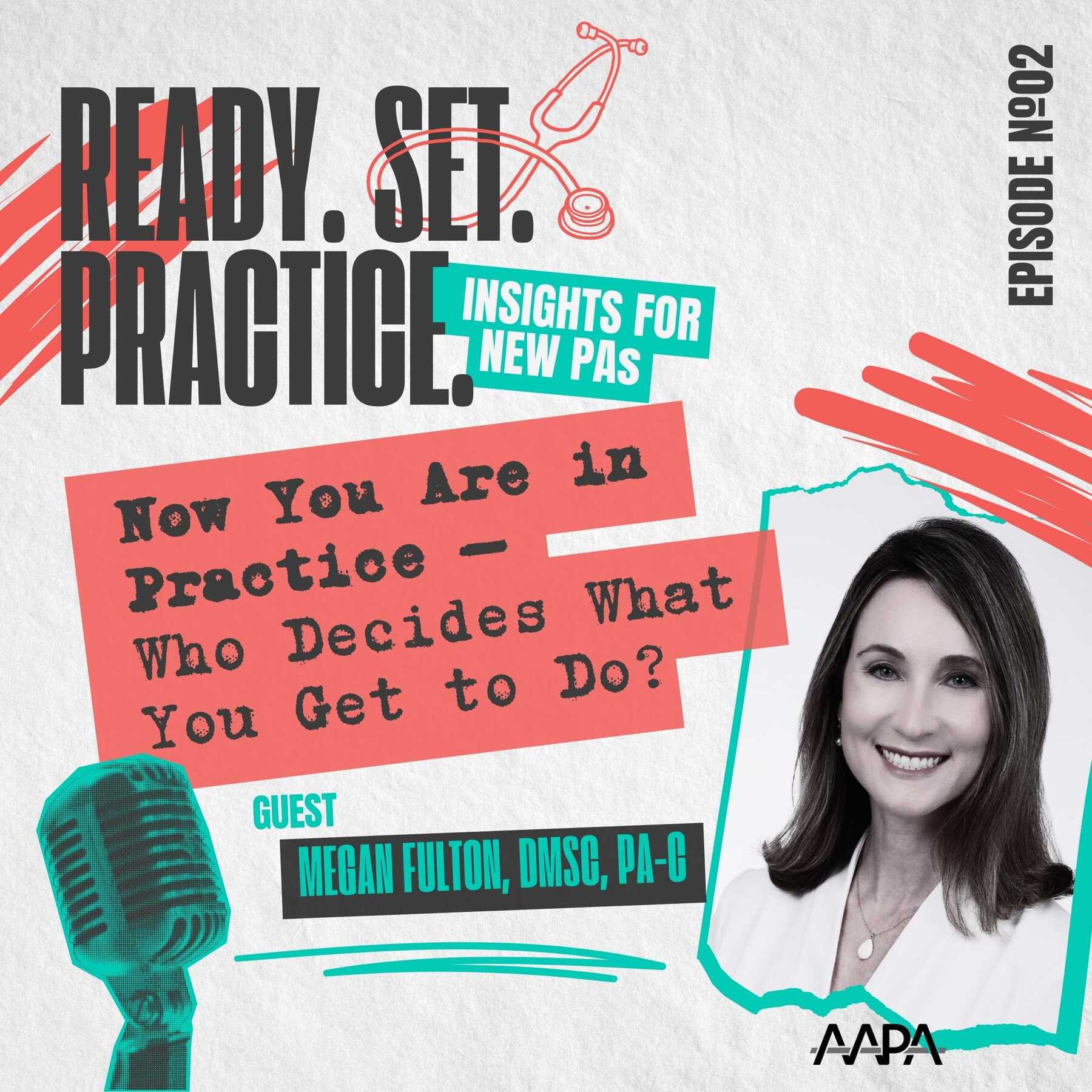 Episode 2: Now You Are in Practice — Who Decides What You Get to Do?