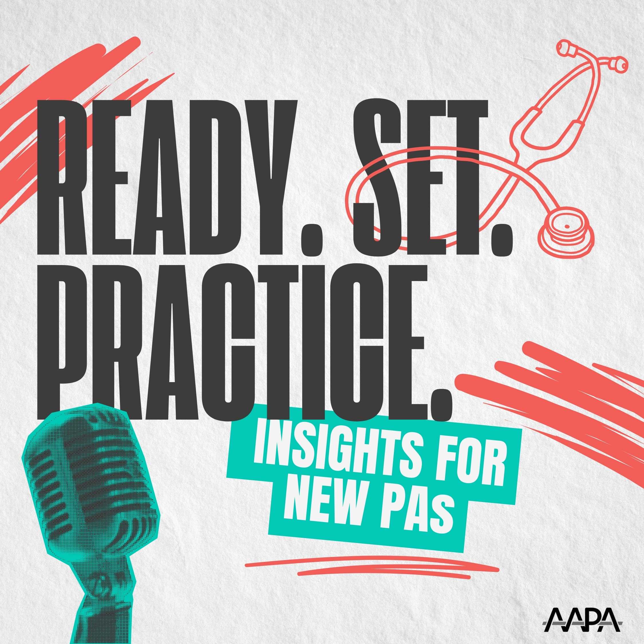 Ready, Set, Practice: Insights for New PAs