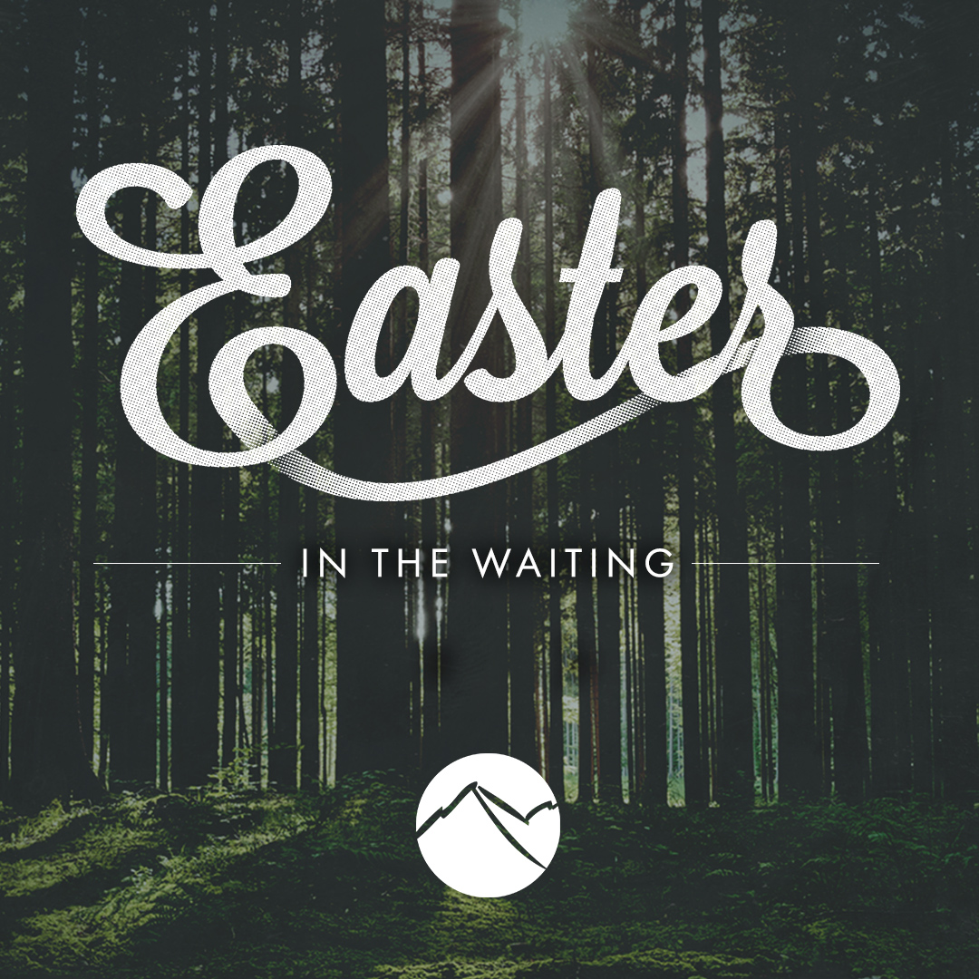 Easter in the Waiting