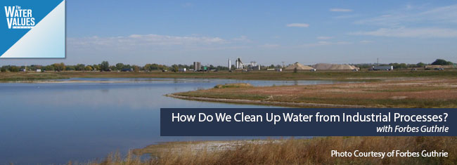 How Do We Clean Up Water from Industrial Processes?