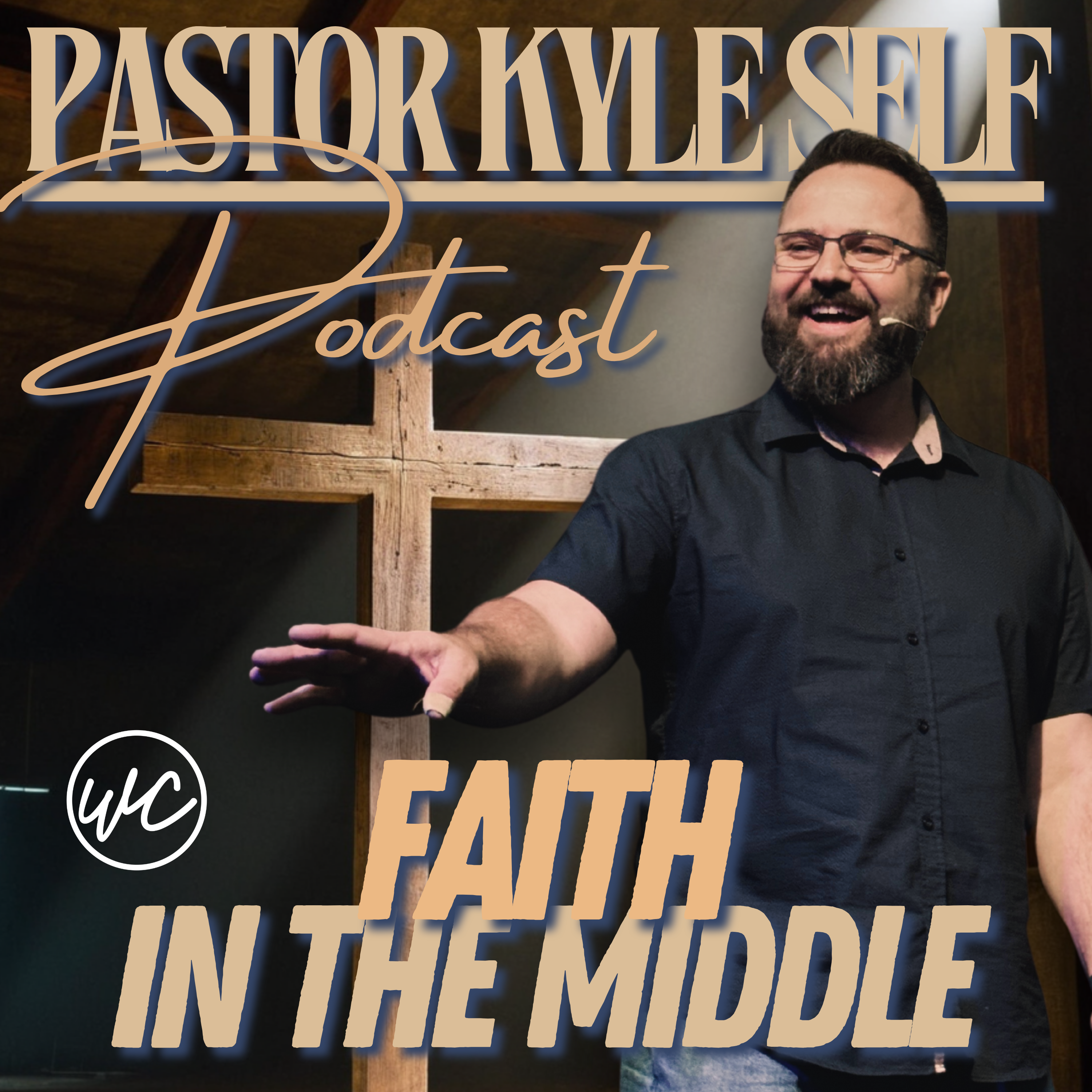 Faith in Transition - Part 1: Faith in the Middle - Pastor Kyle Self