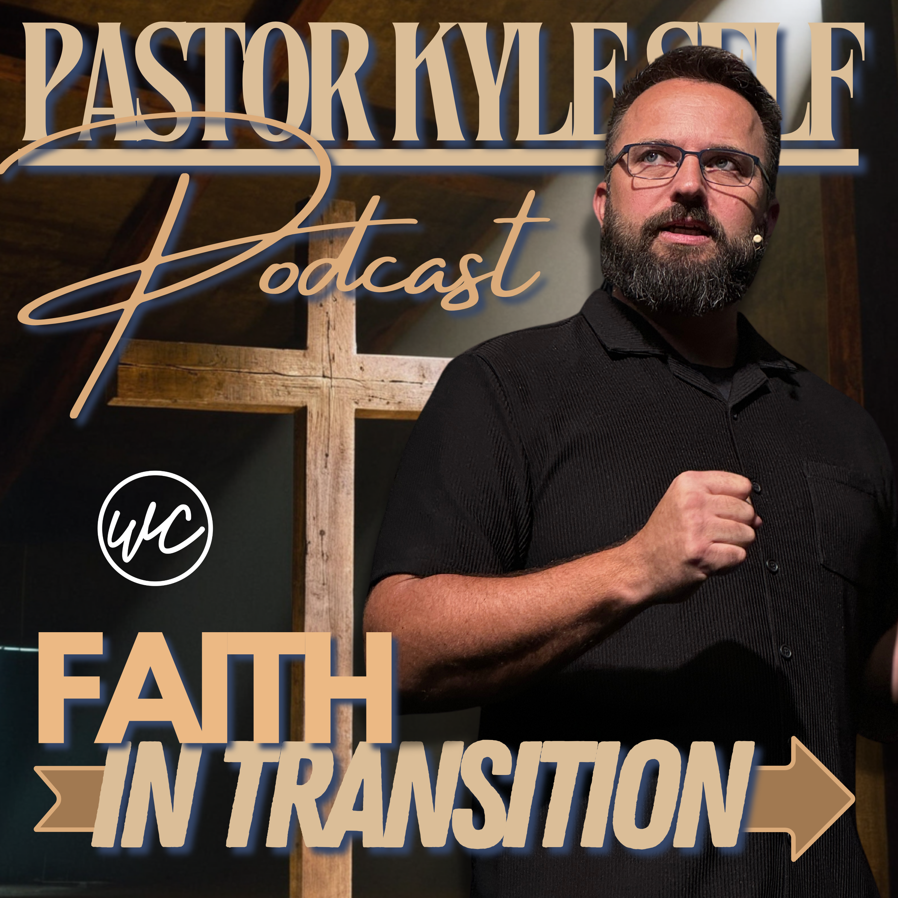 Faith in Transition - Part 2 - Pastor Kyle Self