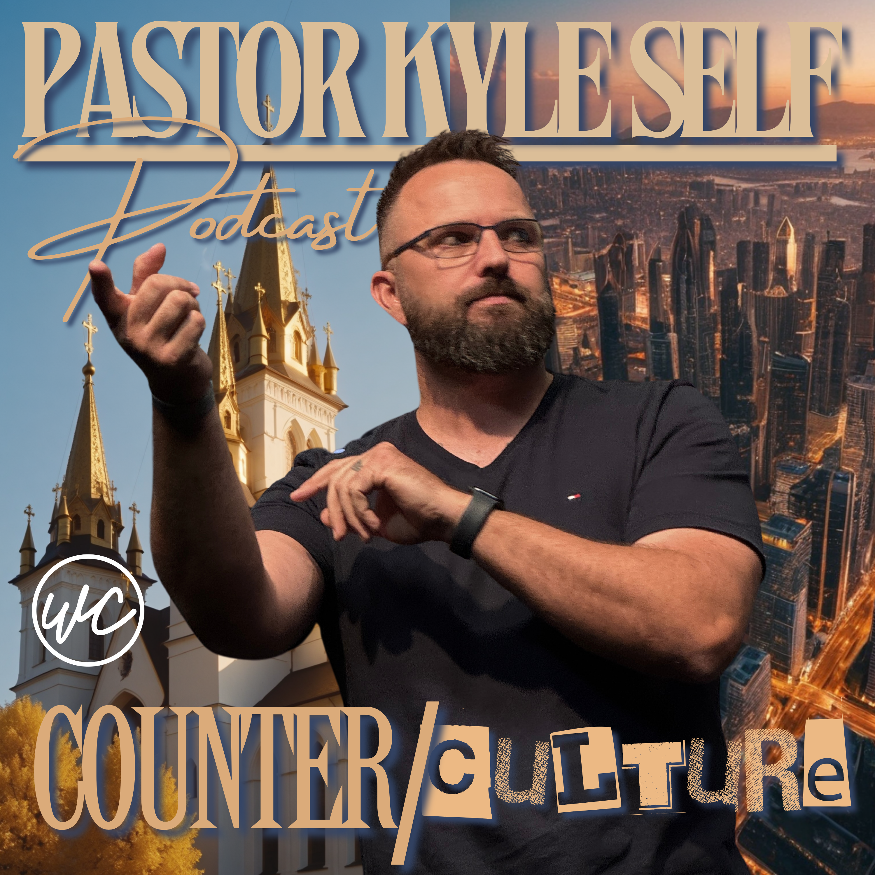 Counter Culture: Aligning with Kingdom Values - Pastor Kyle Self