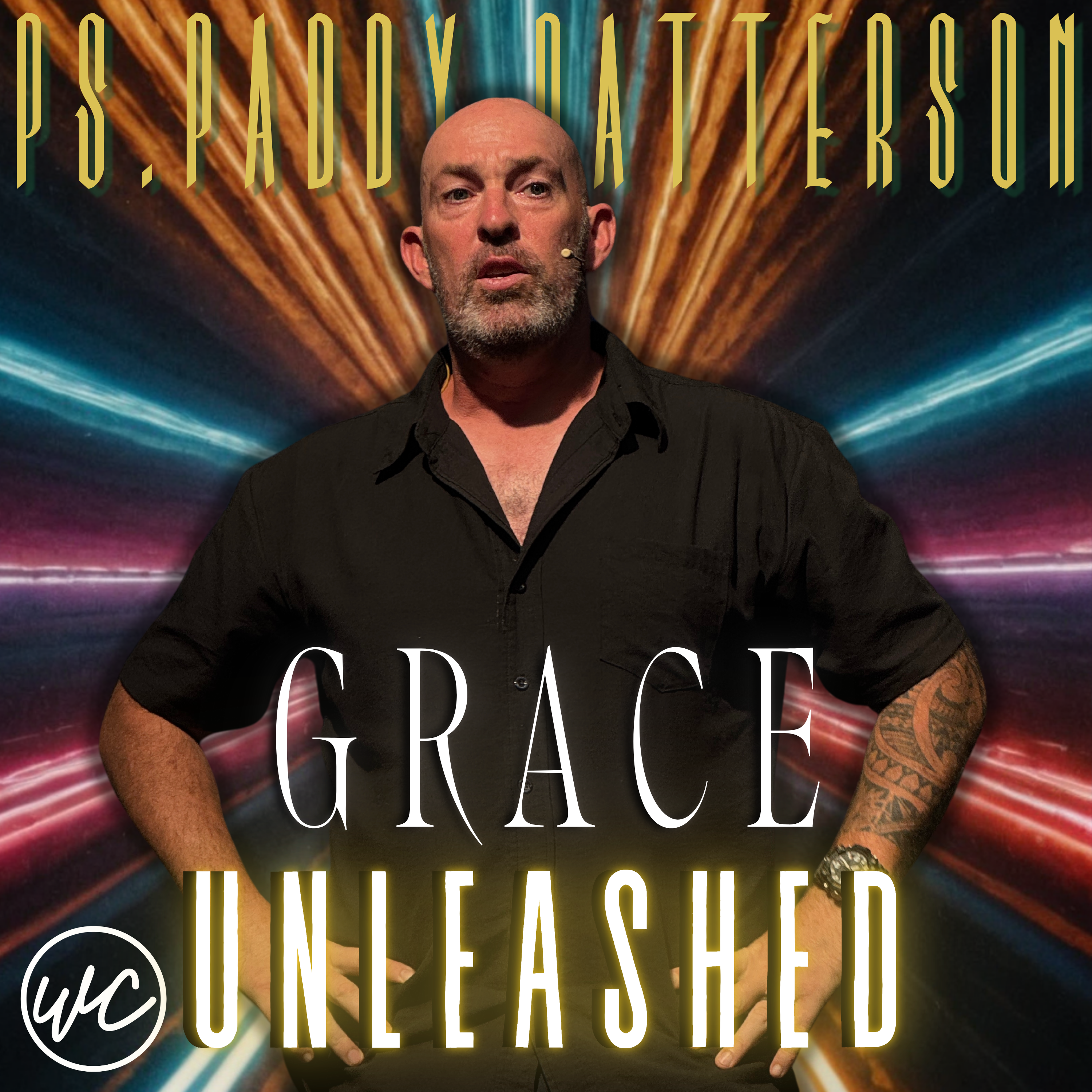 Grace Unleashed - Pastor Paddy Patterson
