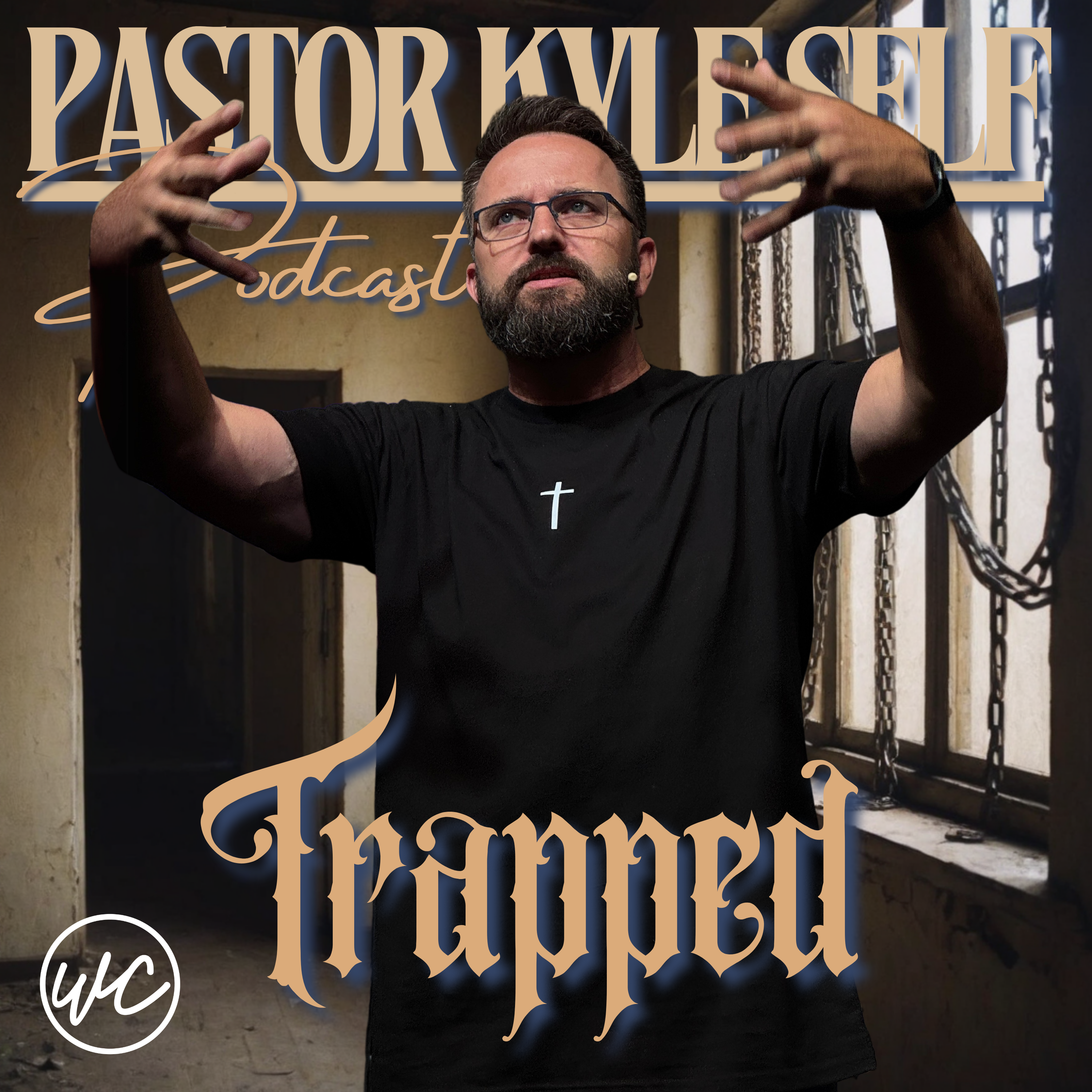 TRAPPED - Pastor Kyle Self