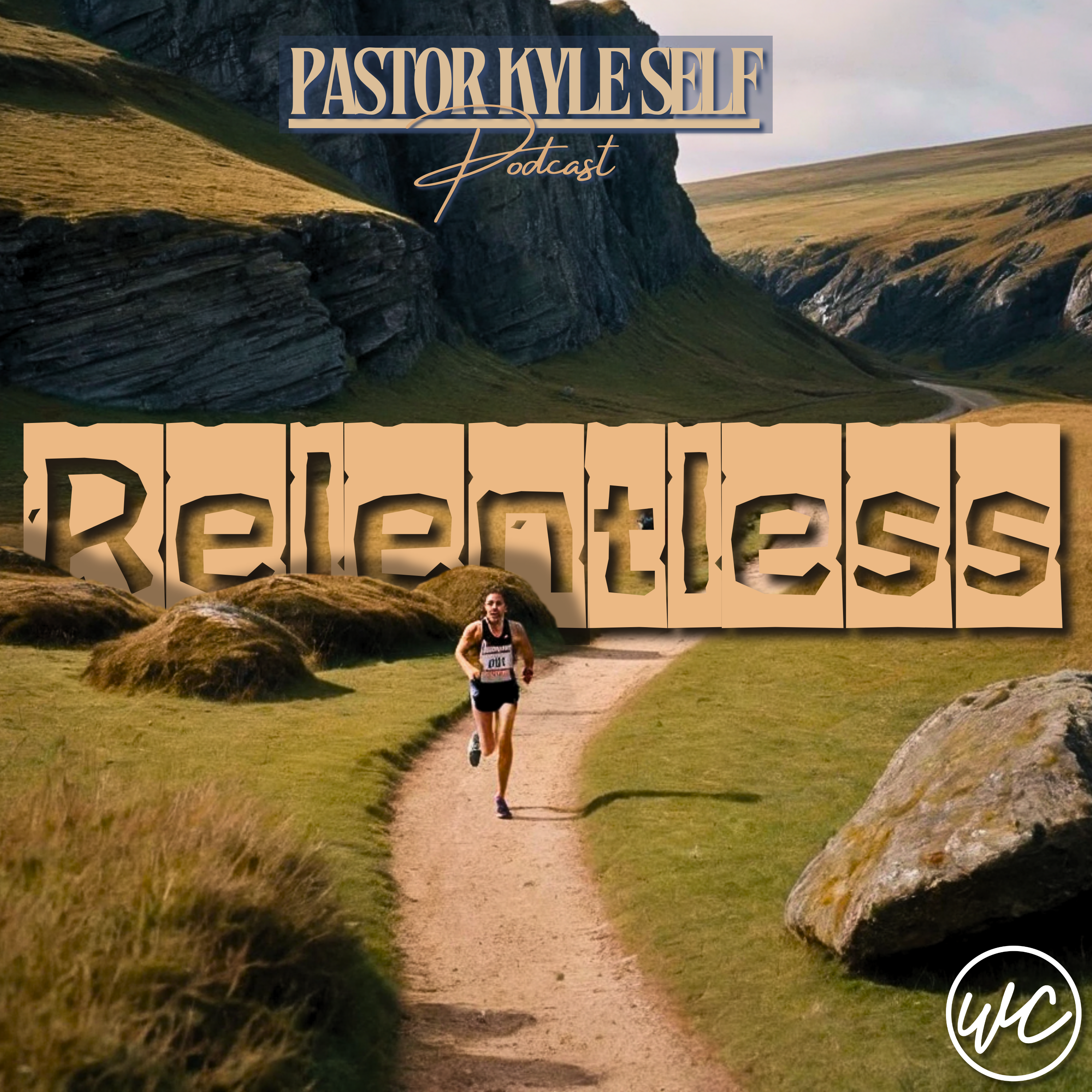 Relentless - Pastor Kyle Self
