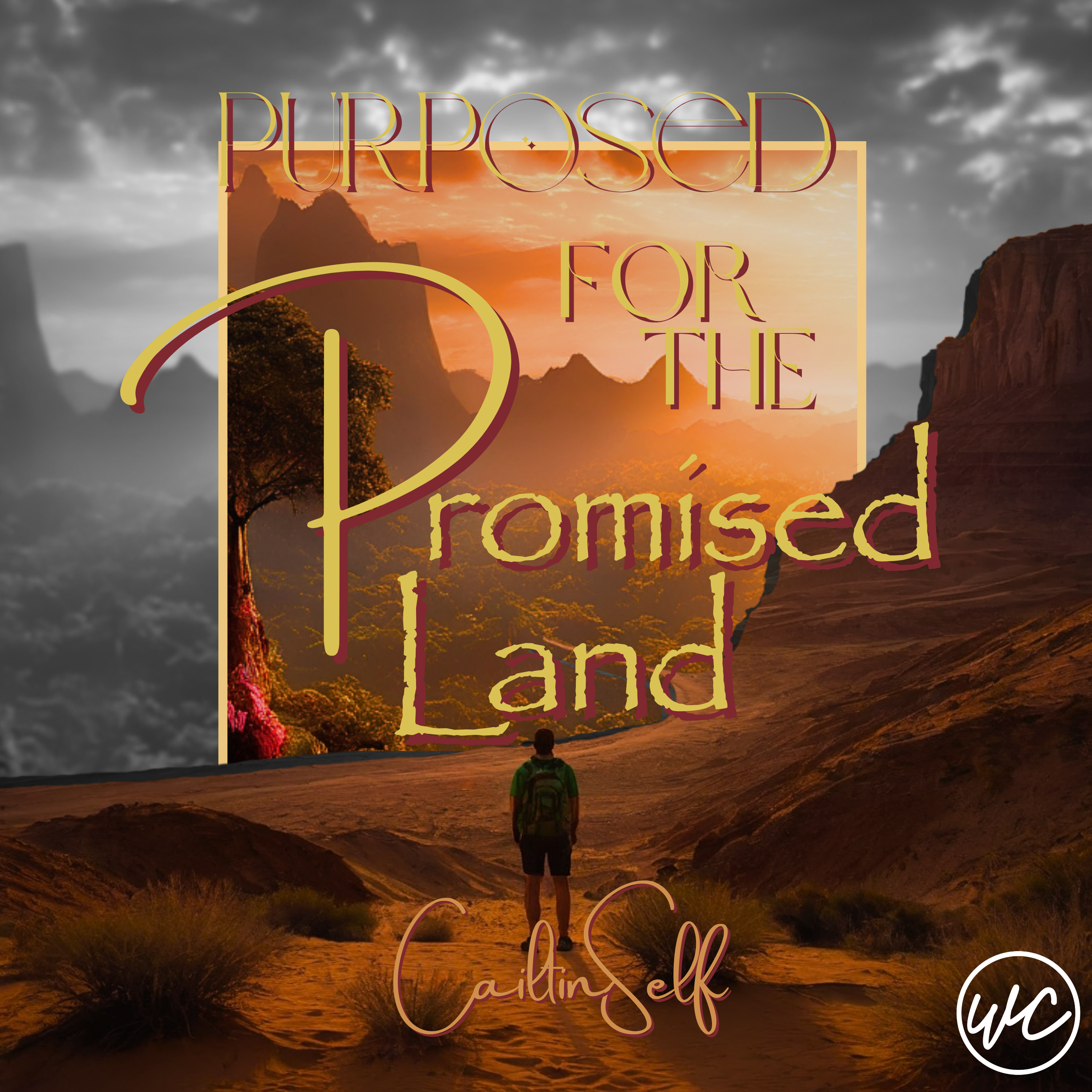 Purposed For The Promised Land - Caitlin Self