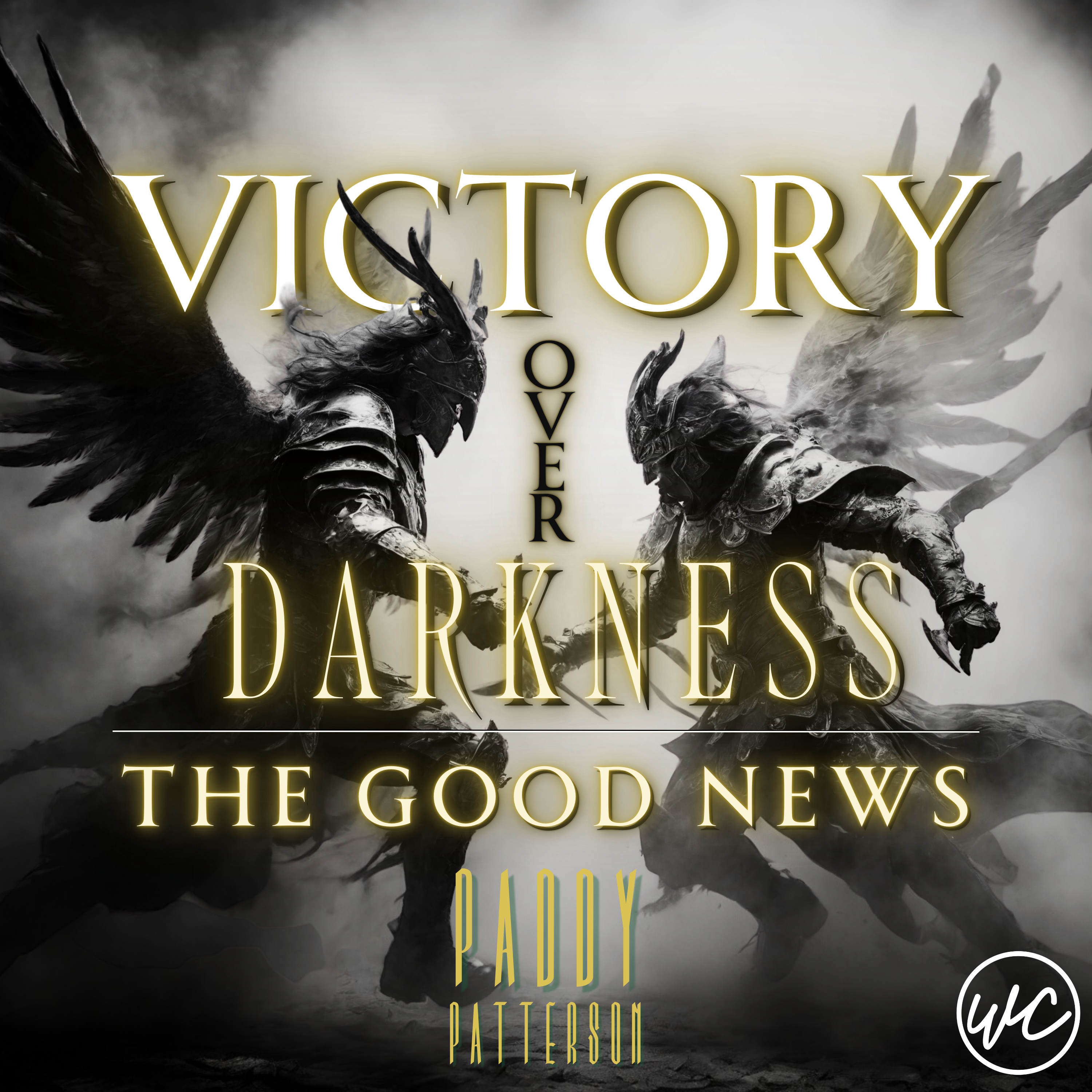 Victory Over Darkness: The Good News - Paddy Patterson