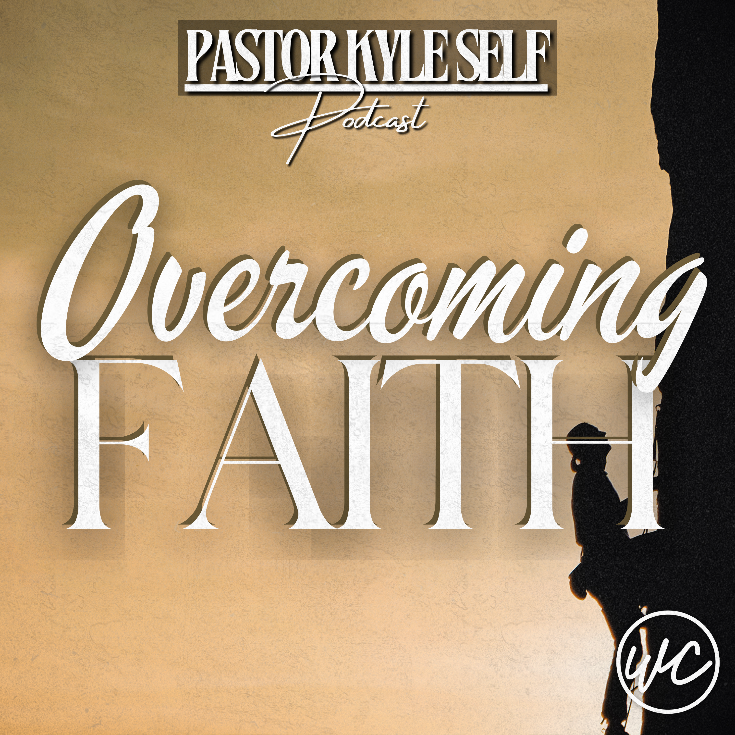 Overcoming Faith - Pastor Kyle Self