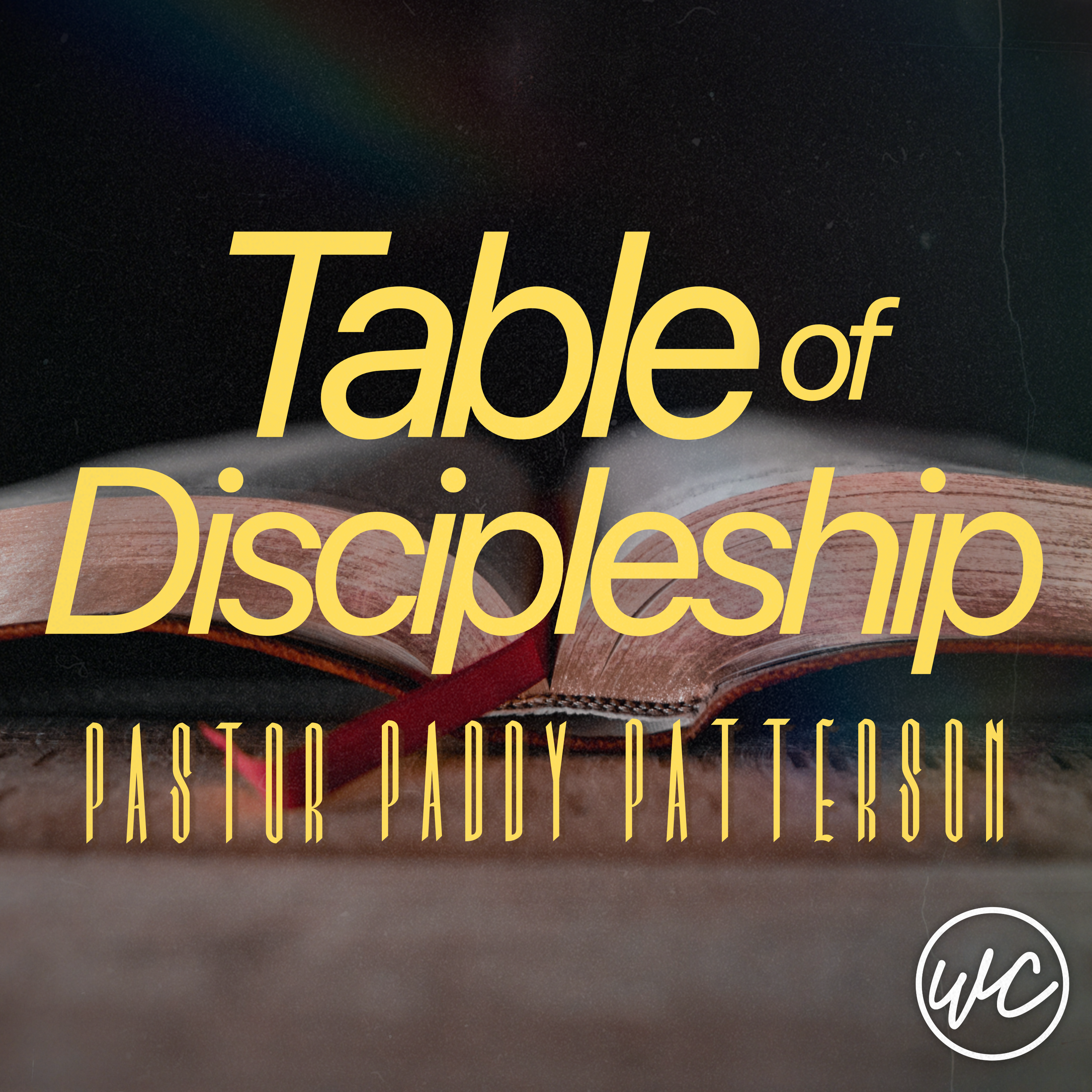 Table of Discipleship - Pastor Paddy Patterson